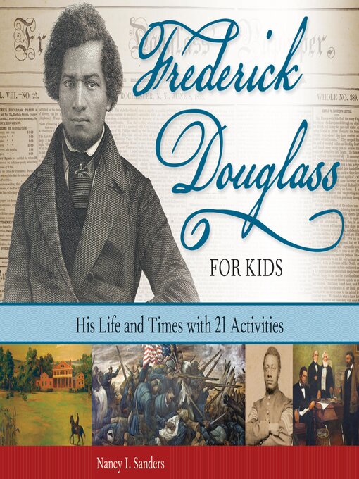 Title details for Frederick Douglass for Kids by Nancy I. Sanders - Available